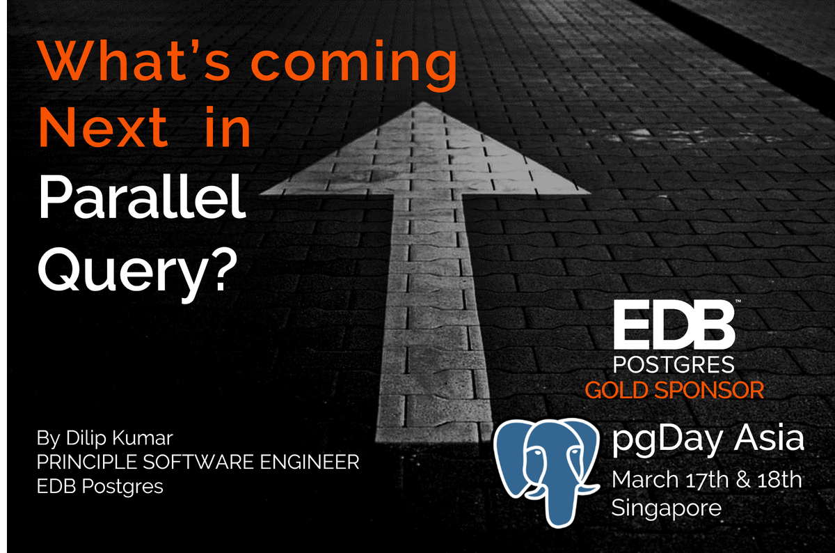 PGConfAPAC's tweet image. WHAT’S NEXT IN #PARALLELQUERY? Hear Dilip Kumar #pgDayAsia 2017 @EnterpriseDB #postgreSQL #Singapore
Register: 2017.pgday.asia/#registration