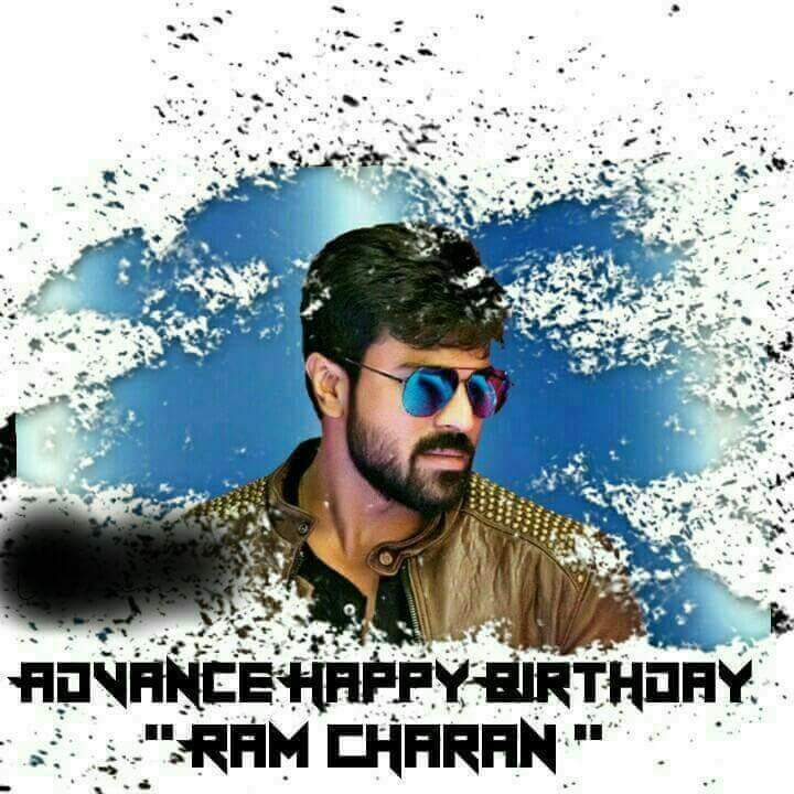 Advance happy Birthday Ram charan anna......    