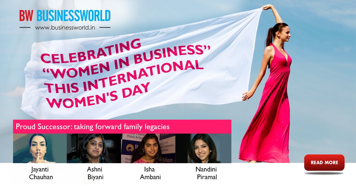BWBusinessworld's tweet photo. Proud Successors who are taking forward family legacies, wishing you all a Happy Women's Day. #BWMustReads
https://t.co/bgAPAYBVXa https://t.co/nVaQXINR8s
