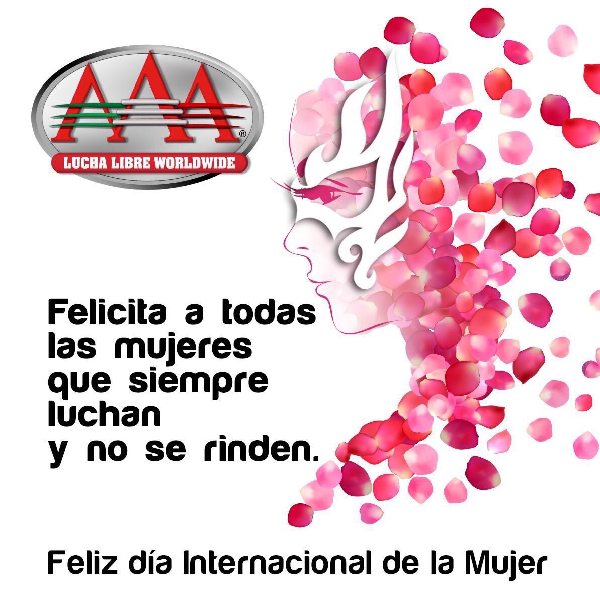 En <a href="/luchalibreaaa/">Lucha Libre AAA Worldwide</a> felicitamos a todas las mujeres que luchan y nunca se rinden 👏👏👏👏

#DiaInternacionalDeLaMujer #Diadelamujer