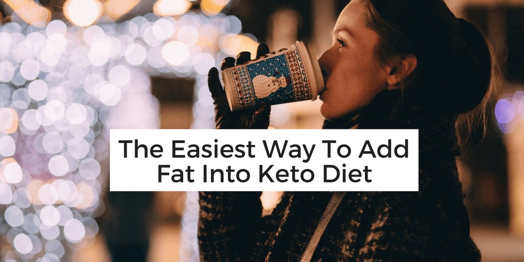HowToStartKeto's tweet image. The Easiest Way To Add Fat Into Keto Diet crwd.fr/2lVvLJz