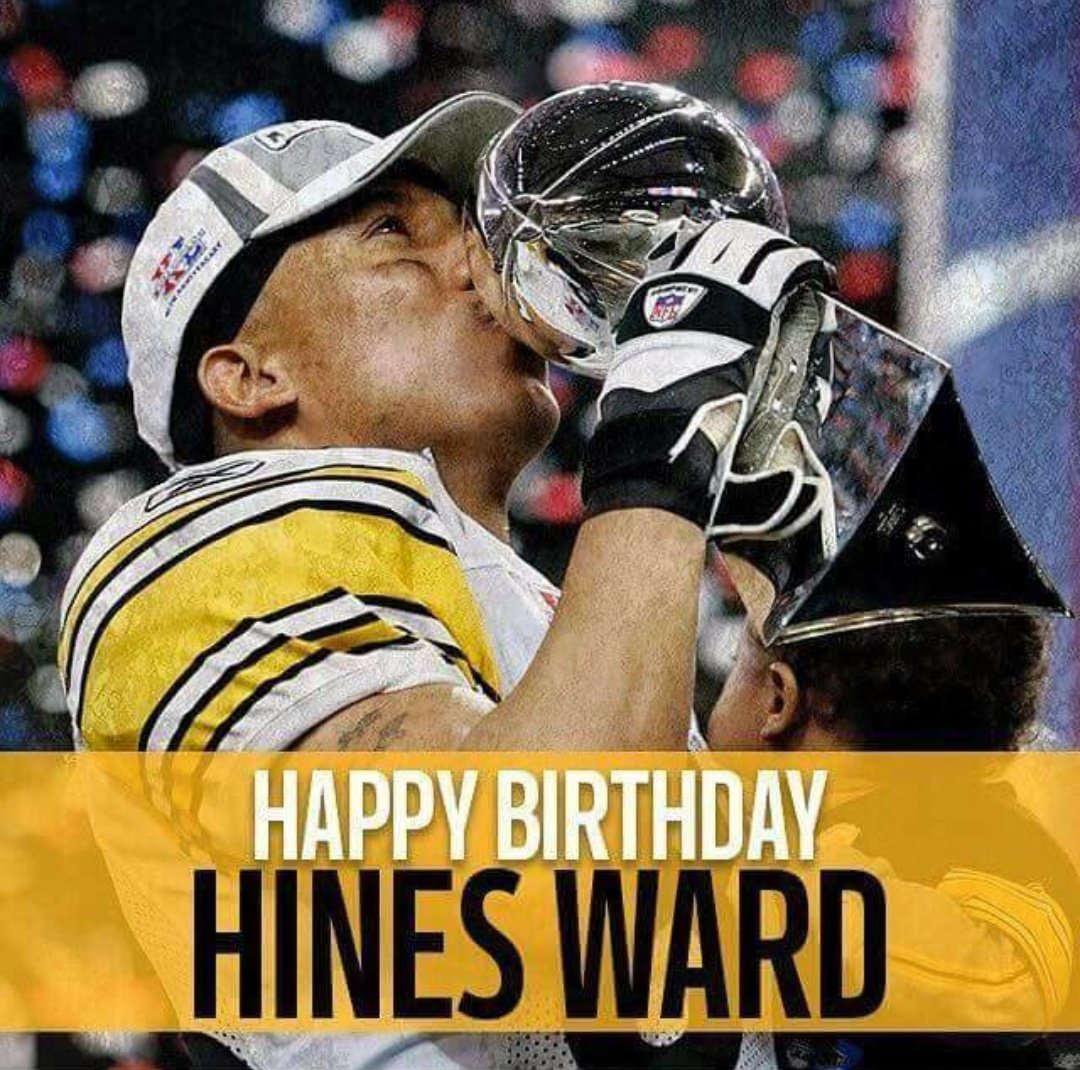 Happy Birthday Hines Ward 