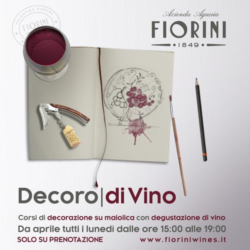 L'Azienda Agraria Fiorini in collaborazione con la Maiolica di Linda Zepponi presenterà, l'iniziativa "DECORO DI VINO".