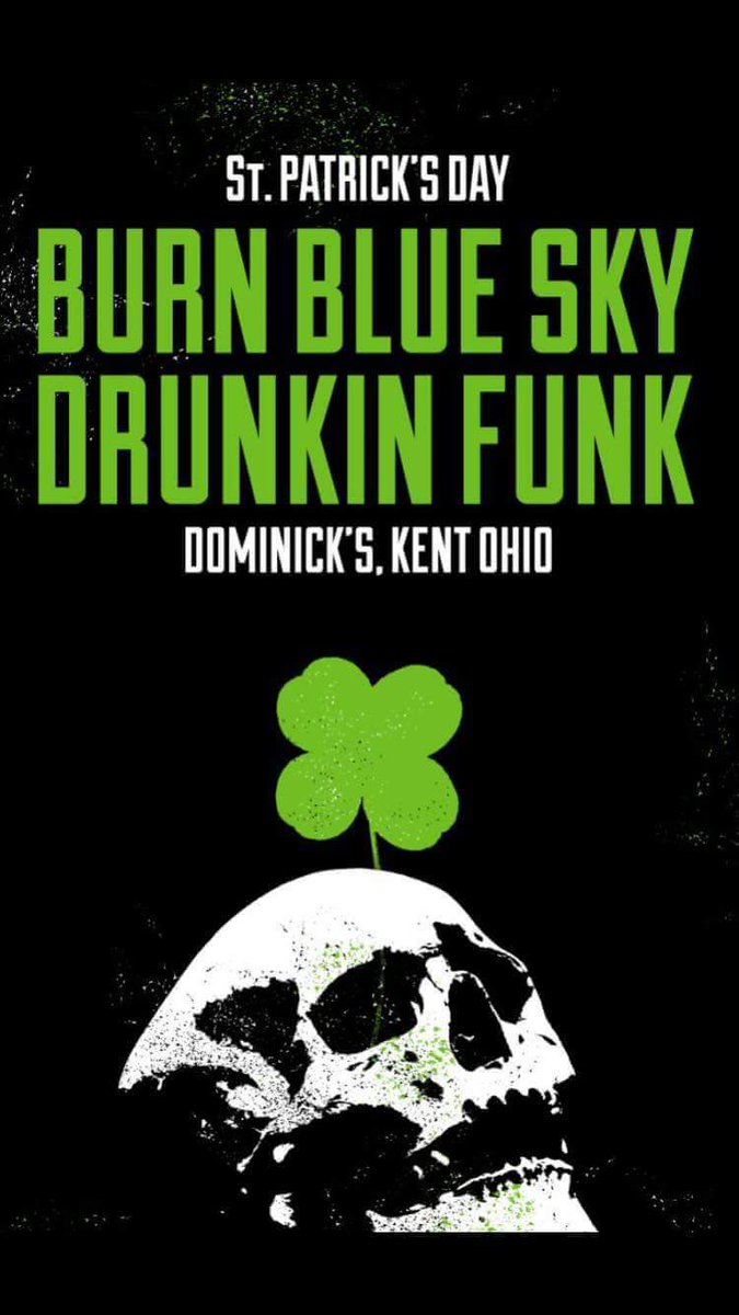 <a href="/drunkinfunk/">Drunkin Funk</a> &amp; <a href="/BurnBlueSky/">Burn Blue Sky</a> is playing a #freeshow @ Dominick's in #Kent on #StPatricksDay You don't want to miss this!!!! 🖕🖕 #drunkinfun 💯