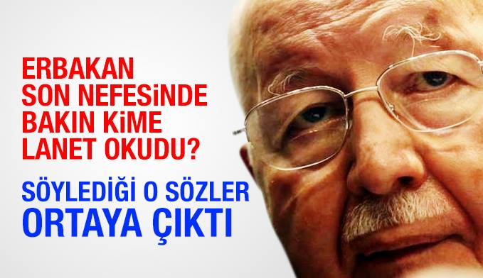 Erbakan son nefesinde bakın kime lanet okudu? ulusalkanal.com.tr/gundem-h147804…
