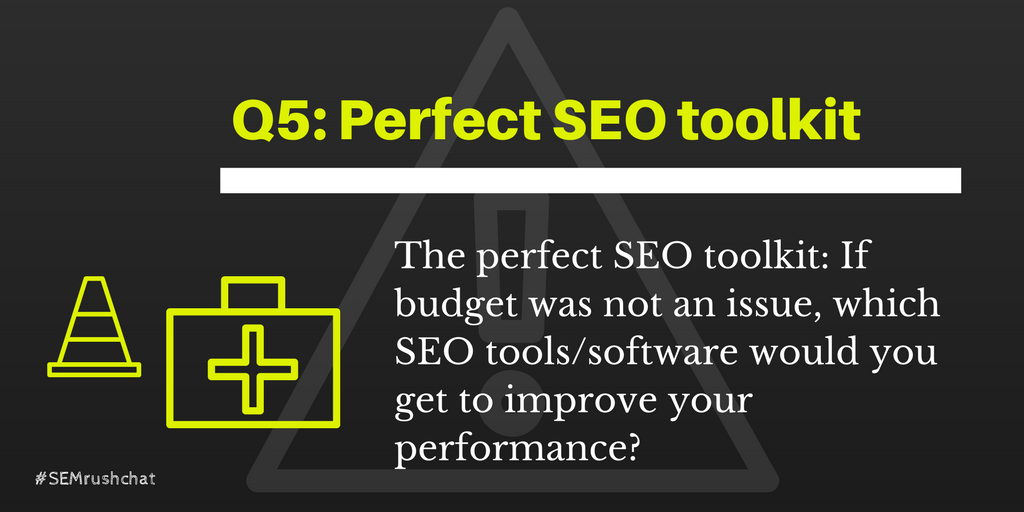 semrush's tweet photo. Q5. The perfect SEO toolkit: If budget was not an issue, which SEO tools/software would you get to improve your performance? #semrushchat https://t.co/lqhoq07d8h