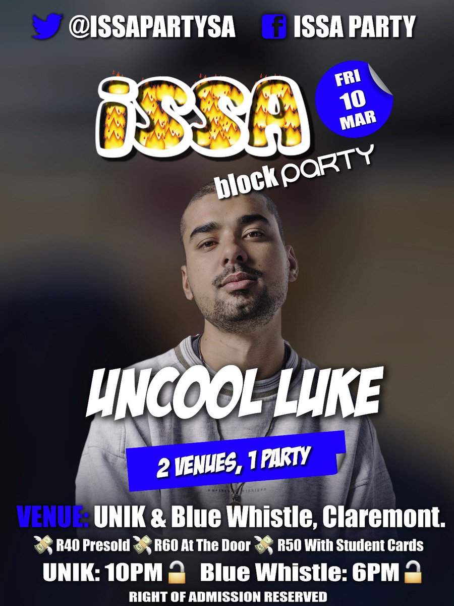 IssaPartySA's tweet photo. We have no more cool ways to announce this man!! Crowd shaker @uncoolluke_ !! #IssaBlockParty10March https://t.co/9qNKWeZdEu