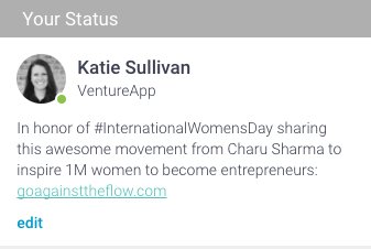 sullyk84's tweet photo. My @VentureApp chat status today in honor of #internationalwomensday 💪  cc: @charu1603 @GoAgainstFlow https://t.co/Ow0jzDg0Pa