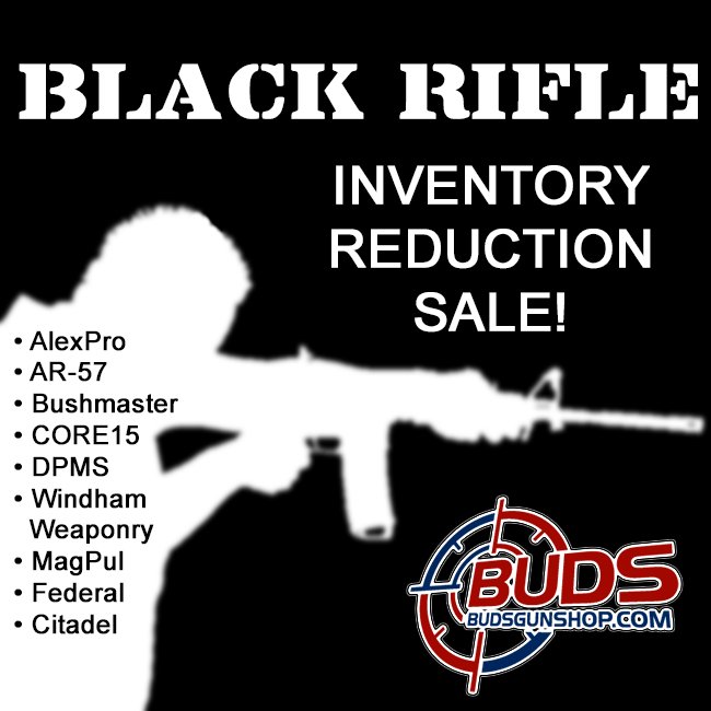 BudsGunShop's tweet photo. Buds' Black Rifle Inventory Reduction Sale on your favorite brands: #Bushmaster #Core15 #DPMS #Magpul #AlexPro ...! https://t.co/FoJLHab0BQ https://t.co/JE2dxj3o7S