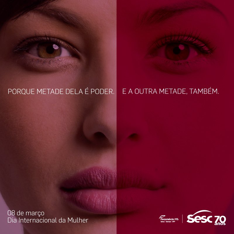 Elas podem ser o que quiserem. Onde quiserem. São mulheres e têm uma força única, que move o mundo. Por isso, todo poder a elas, sempre.