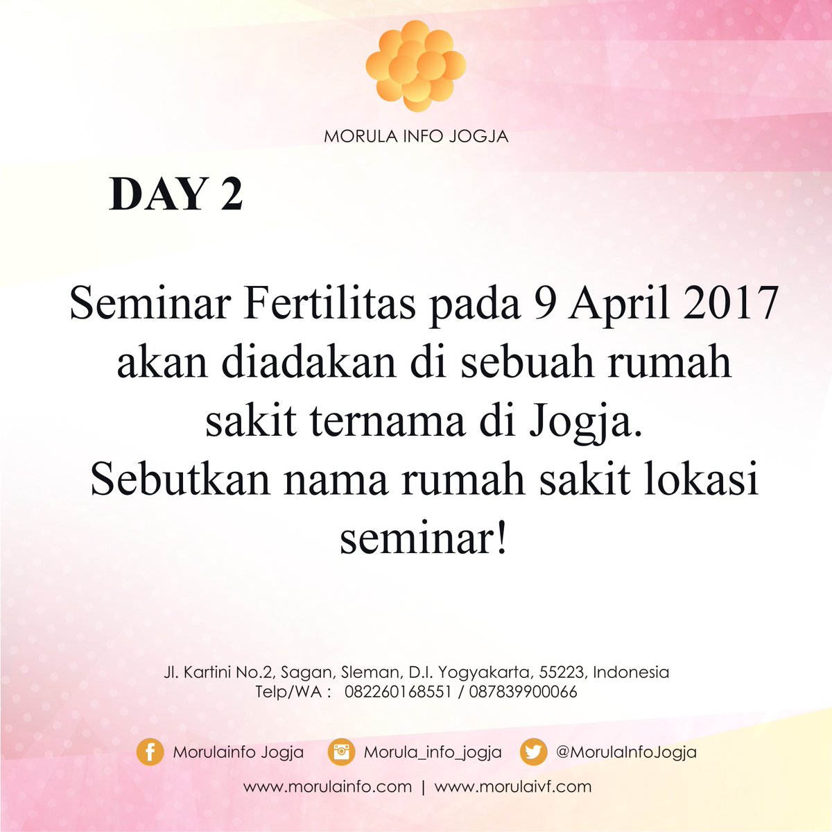 MorulaIVFYogya's tweet photo. Pertanyaan #giveaway hari 2. Jawab pertanyaan disertai hashtag #MorulaInfoJogja. https://t.co/I8lZ4qiMWm