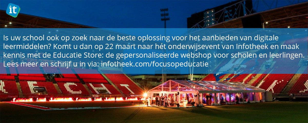 Let op: hét event voor onderwijsinstellingen is verplaatst naar 22 maart. U kunt zich nog inschrijven via: infotheek.com/focusopeducatie