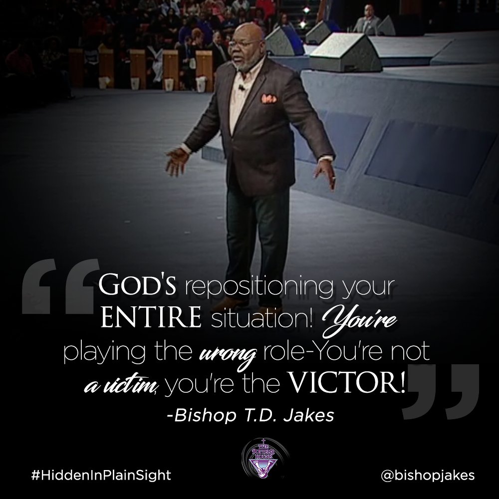 BishopJakes's tweet image. God is repositioning your ENTIRE situation! You're playing the wrong role- You're NOT a victim, you're the VICTOR! #HiddenInPlainSight