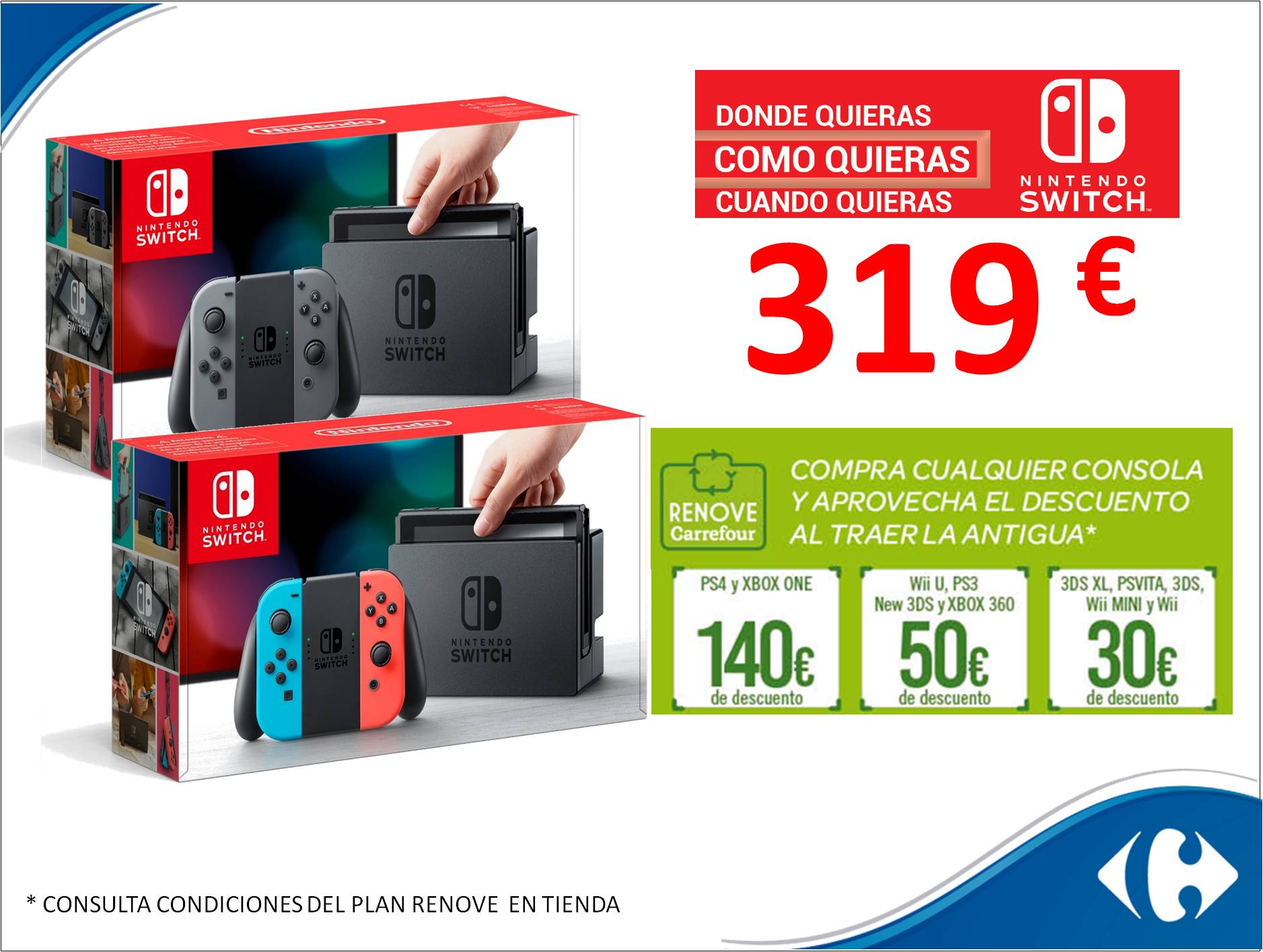 Carrefour Gaming on Twitter: "Ya a la venta la nueva consola Nintendo  Switch por 319 euros. Aprovecha los descuentos de nuestro plan Renove.  https://t.co/WcAn43LKki https://t.co/21zxu9Uooj" / Twitter