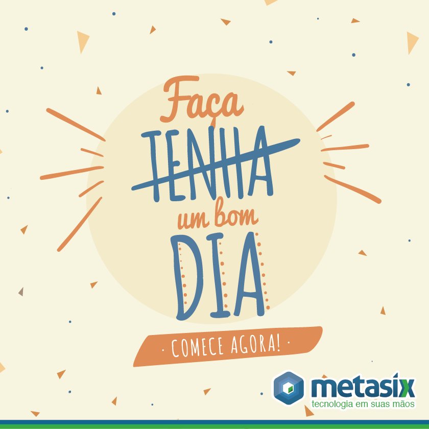 Metasix_IT's tweet photo. #BomDia #Atitude #Metasix #Compartilhe https://t.co/9d5BagUOxb