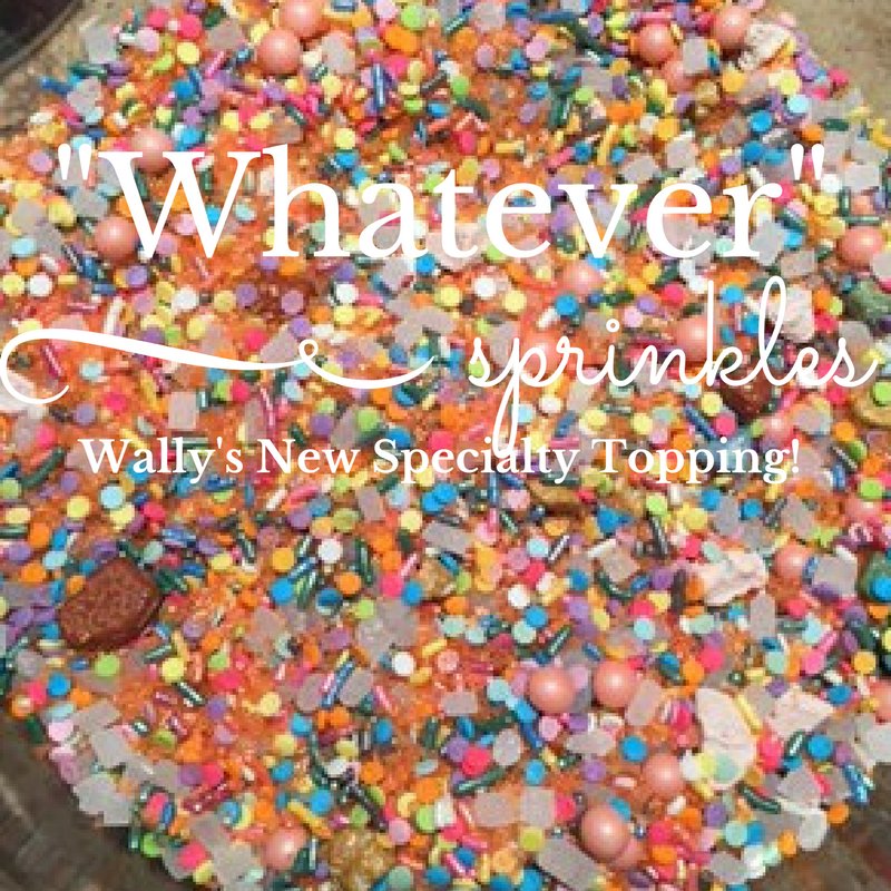 WallysWickedGd's tweet photo. Opening day, and a new topping!  For now we're calling it "Whatever" -- because it includes 'whatever' looked yummy as we created it. https://t.co/2iyDwpDeGf