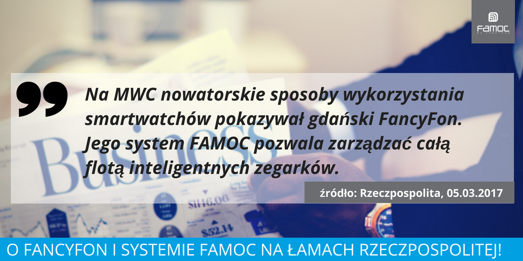 FAMOC_SA's tweet photo. Obecność FancyFon i systemu FAMOC podczas #MWC2017 w Barcelonie została zauważona przez @rzeczpospolita. Przeczytaj: https://t.co/NEZJiGFqPY https://t.co/JZypFcFItr