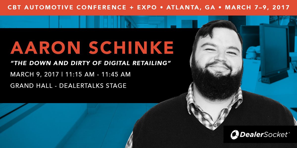 DealerSocket's tweet photo. Come see Aaron Schinke today at 11:15 am at #CBTConference to learn the Down and Dirty of Digital Retail! https://t.co/FJ8wExLi3M https://t.co/YaxhejLncL