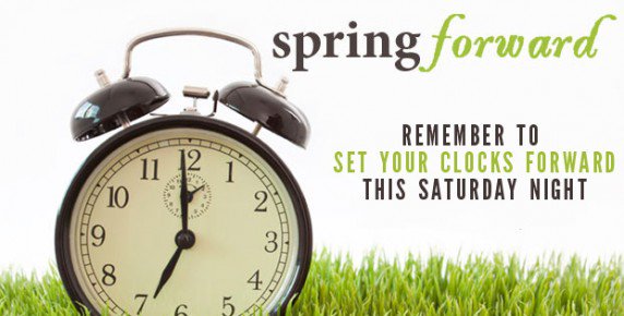 Don't Forget to turn your clocks forward this Saturday Night, March 11th.