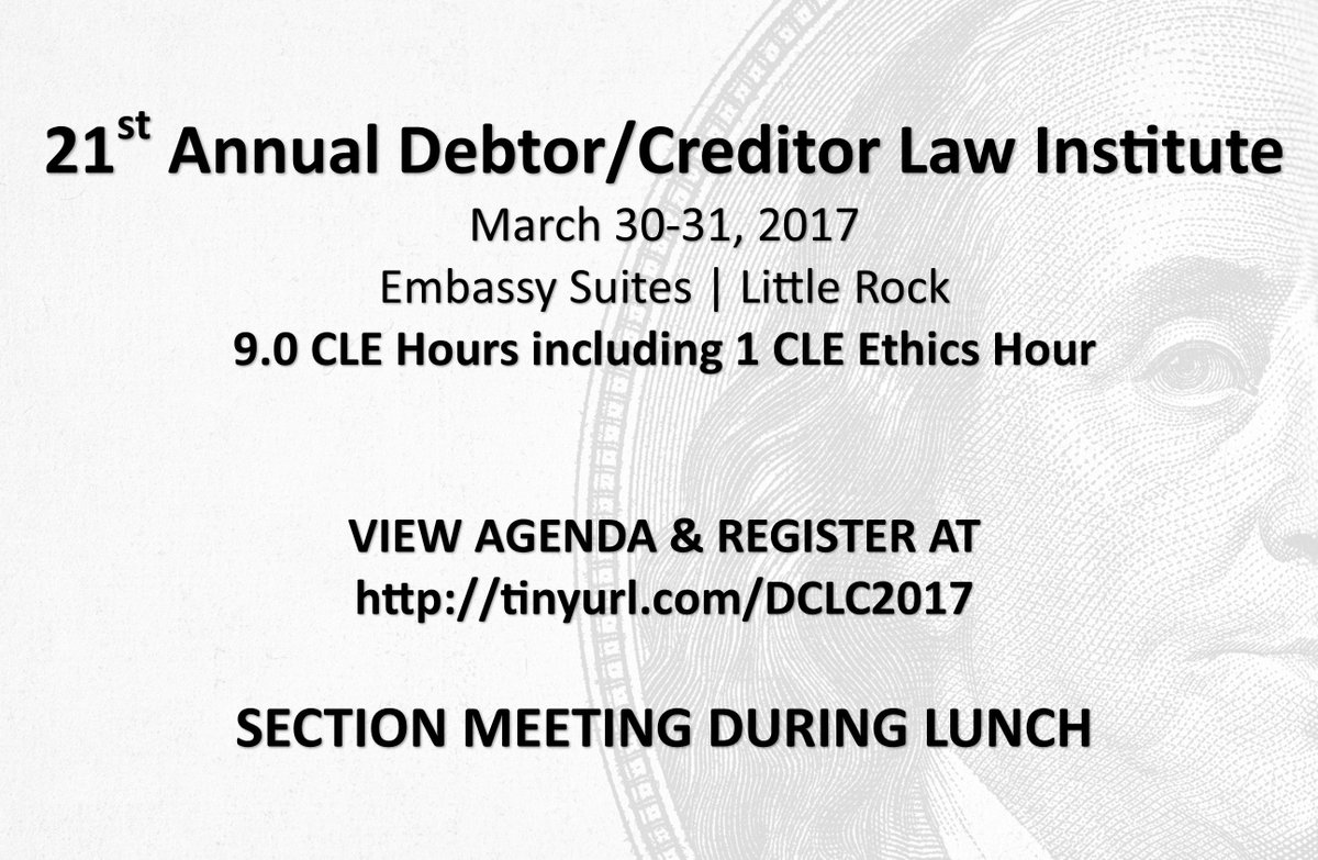 #DEBTOR_CREDITOR Case law updates, law clerks panel, judges panel, ethics &amp; more. View agenda &amp; register tinyurl.com/DCLC2017 #ArkBarCLE