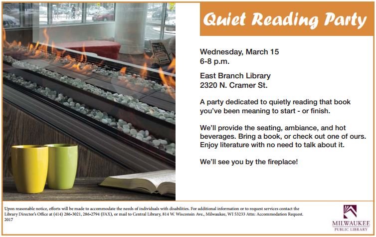 MilwaukeePubLib's tweet photo. Quiet Reading Party @ East Branch! Wed. 3/15, 6 pm. A party dedicated to quietly reading that book you’ve been meaning to start - or finish. https://t.co/n5GKCwjfBL