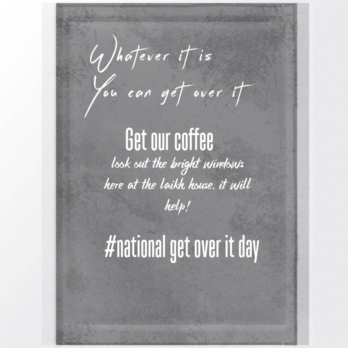 laikhhouse's tweet photo. #NationalGetOverItDay https://t.co/xZaBGJgnrT https://t.co/DS7Dq5orpm