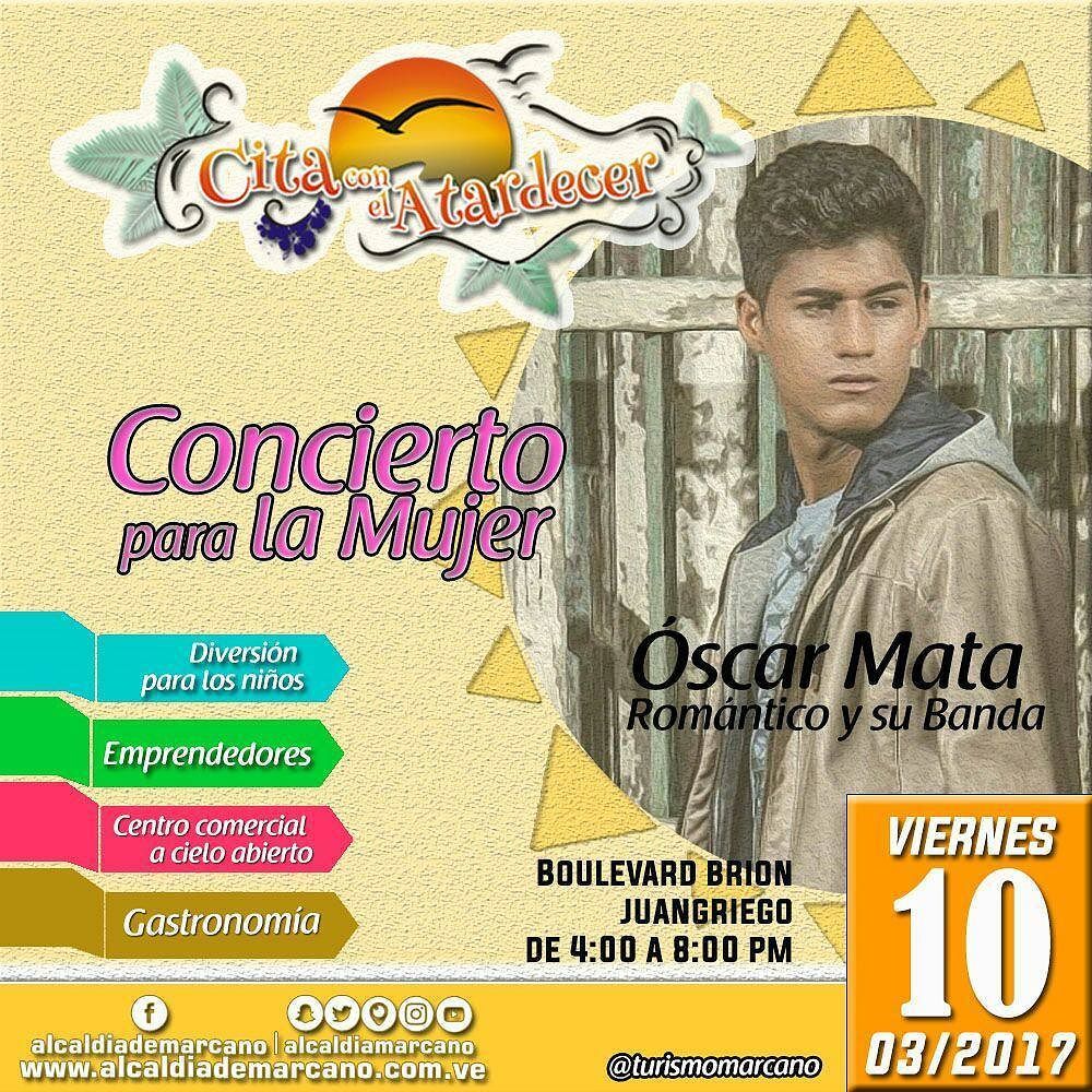 alcaldiamarcano's tweet photo. 🌅 #CitaConElAtardecer.
🎤👱 concierto para la Mujer.
📆 10/03/2017.
⏰ 4:00 p.m.
📍Boulevard Brión #juangriego

#NorteSe… https://t.co/AkPlHdsOd4