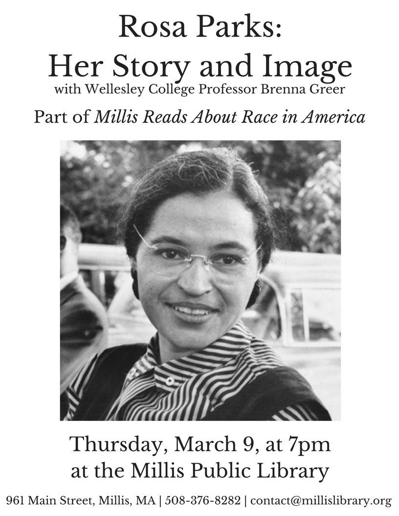 MillisLibrary's tweet image. TONIGHT AT 7: The Life and Image of Rosa Parks from @WellesleyColleg professor Dr. Brenna Greer! #history #culture #millis