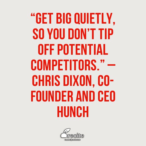 Peddlir's tweet photo. Get big quietly, so you don’t tip off potential competitors. https://t.co/LGMk2VGqUX