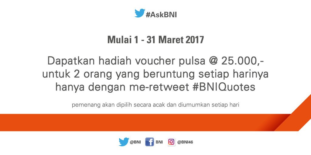 BNI's tweet photo. Dapatkan voucher pulsa @ Rp 25.000,- untuk dua orang yang beruntung setiap harinya hanya dengan retweet #BNIQuotes https://t.co/7G2GOHaHtJ