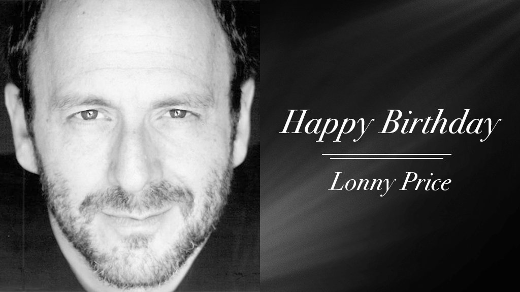 Happy Birthday to the man who calls \"cut,\" Mr. Lonny Price! 