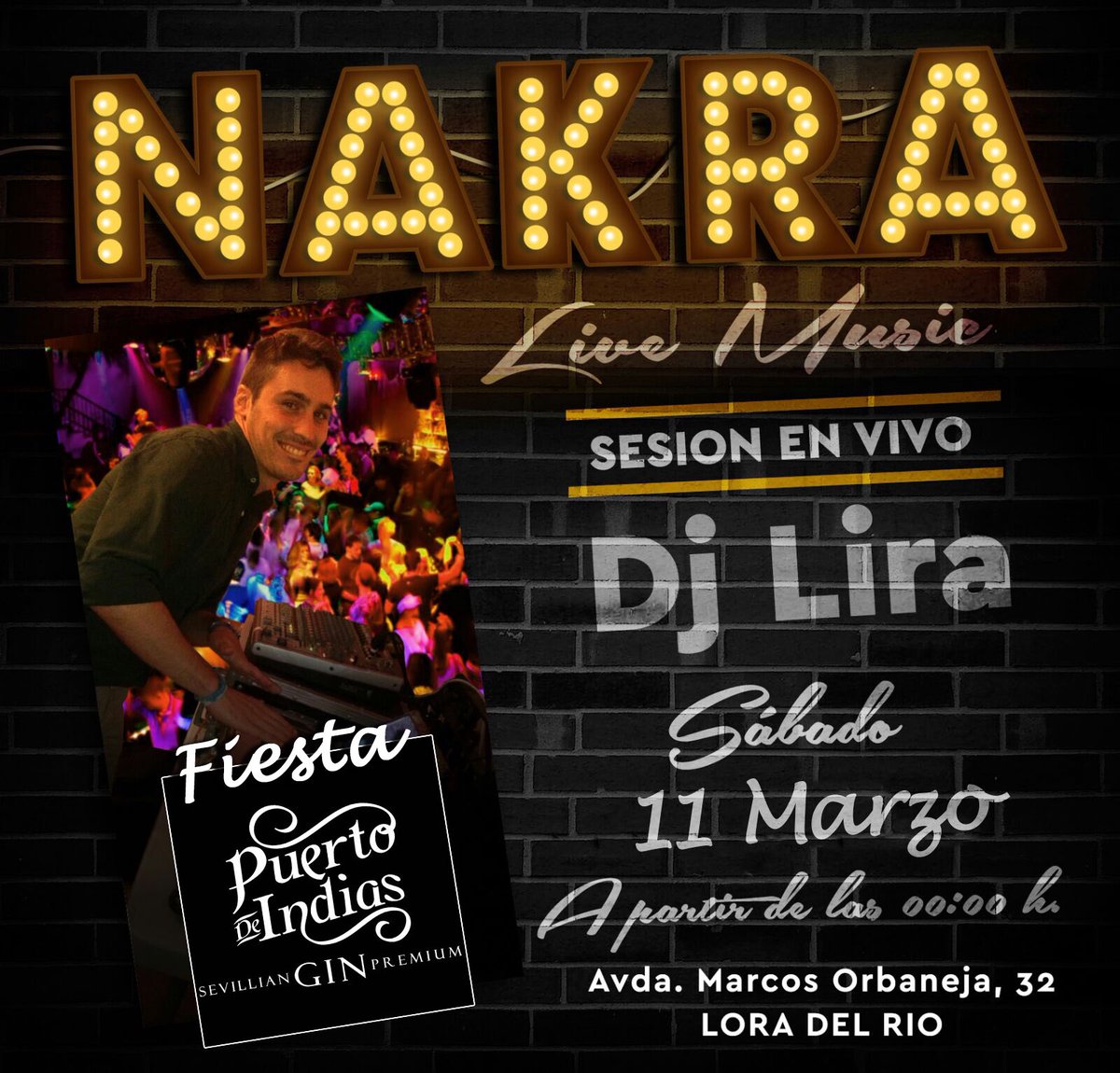 Se acerca el finde y vuelve Dj Lira a Nakra Live&amp;Music en Lora del Río. Además, fiesta Puerto de Indias Gin Premium. Os esperamos!!!