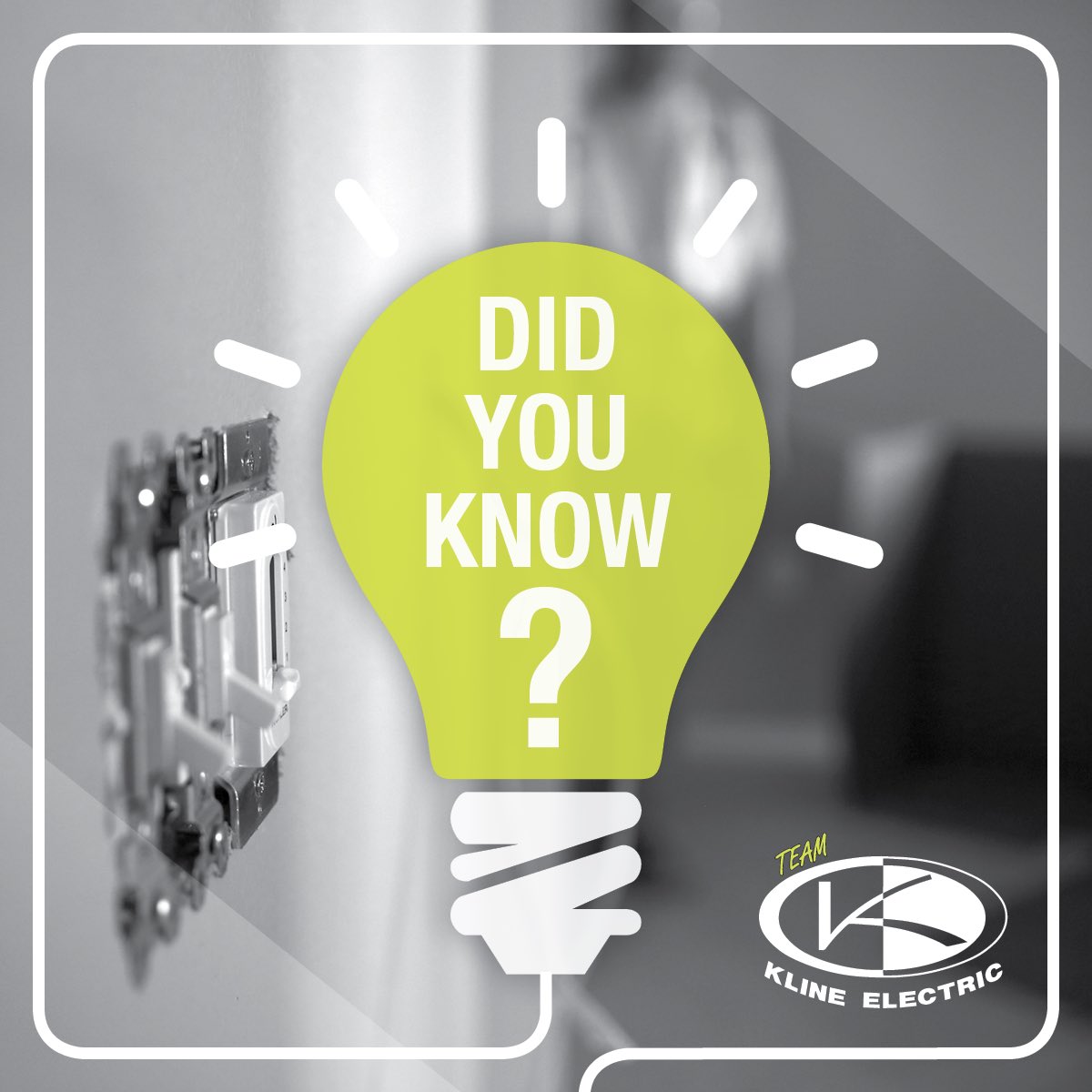 Be sure to always screw lightbulbs in tightly, as a loose bulb can overheat or cause sparks or shorts.

#KlineElectric #TheMoreYouKnow