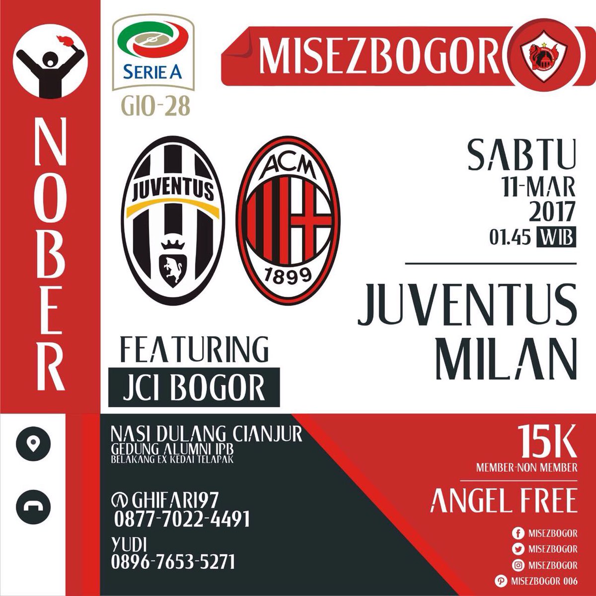 NOBER GIO 28 Feat JCI BOGOR

📍GEDUNG ALUMNI IPB
📅SABTU 11/3/17
⏰01:45 WIB
💶HTM: 13k mem 15k non
CP: <a href="/Ghifari97/">Ghifari</a> 087770224491
<a href="/BIG_BOJONG/">MilanistiBIGbojong</a>
