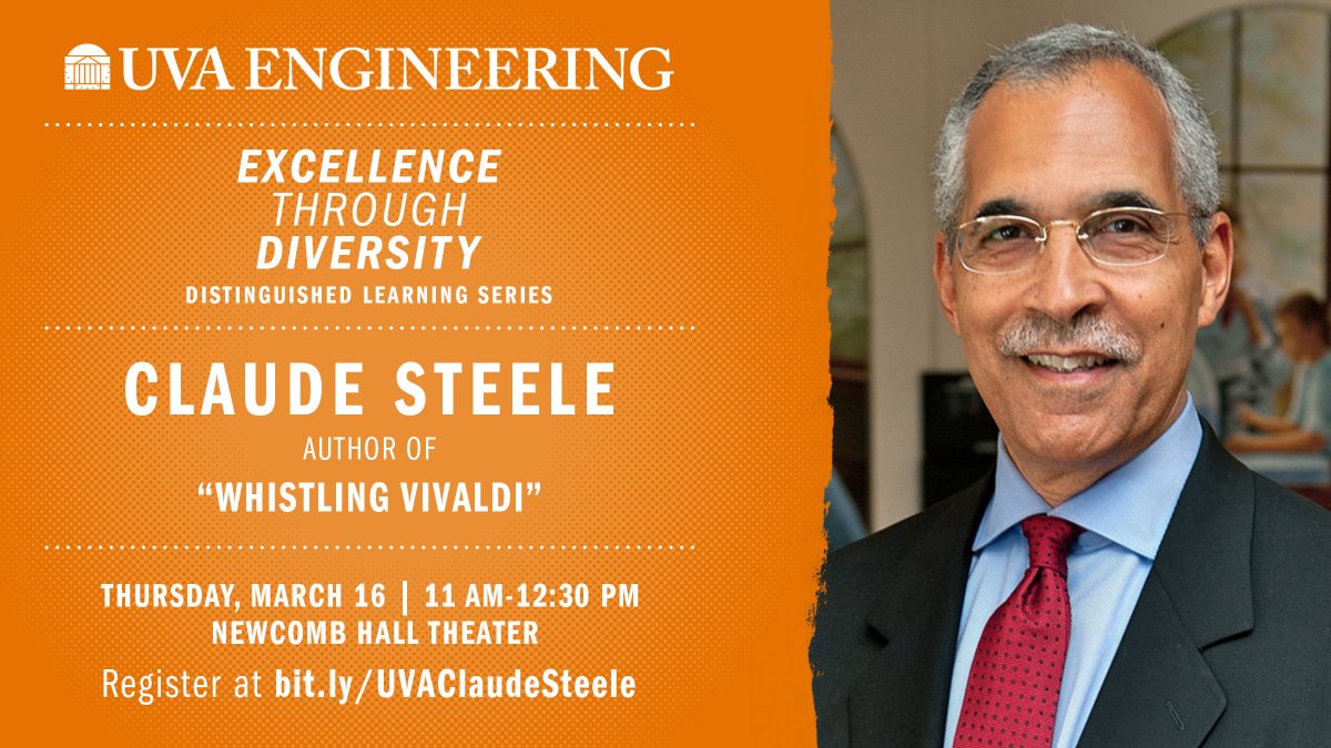 Join UVA Engineering Thursday, March 16 for a talk by Dr. Claude Steele.
More details are available at bit.ly/2mCDQqL