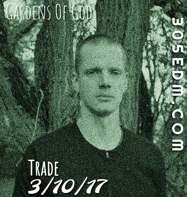 305edmweb's tweet photo. Tonight @gardensofgod at @TRADEmia, for more information about this and other events visit our website. https://t.co/KUV4zFp8C0 https://t.co/KZI3Z27LVF