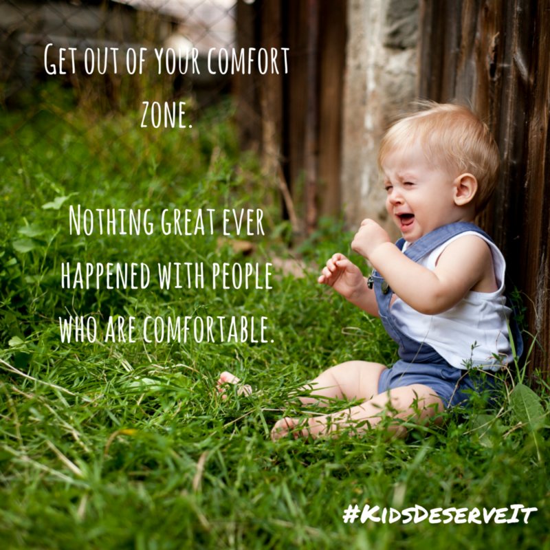 KidsDeserveIt's tweet photo. Get out of your comfort zone. Nothing great ever happened with people who are comfortable. #KidsDeserveIt https://t.co/CBxI9xhrNo