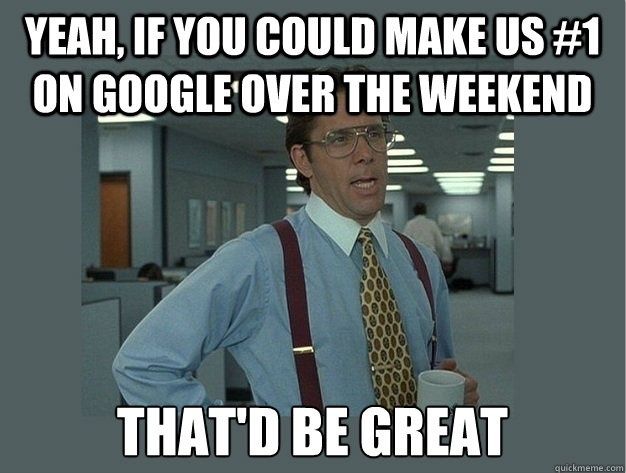 The top 5 search engine results get 75% of the clicks.  #SEO #textperts #websites #memes #tgif #seeyouonmonday