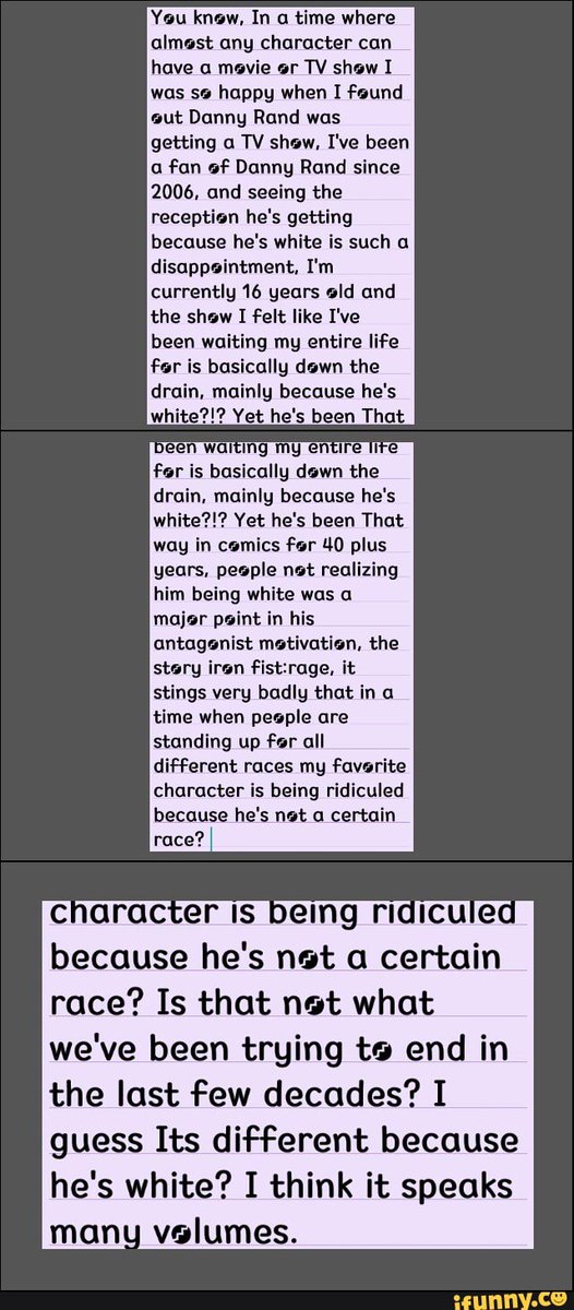 ModifyingTv's tweet image. This is my POV on the #IronFist stuff. I took time out of my day to type it and all, I think the entire thing is stupid.