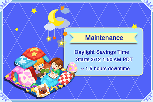 We will be performing a short maintenance on ALL games on Sunday, March 12th. Thank you for your patience!