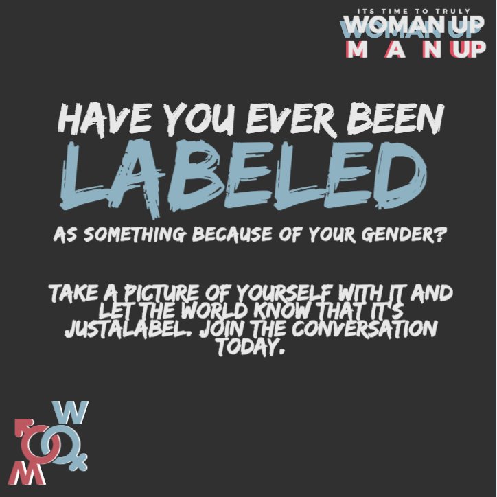 TimeToWoManUp's tweet photo. Ever been labeled as something because of your gender? Take a picture of yourself and show the world that its #JustALabel !
#WoManUp https://t.co/oUMur1OPAW