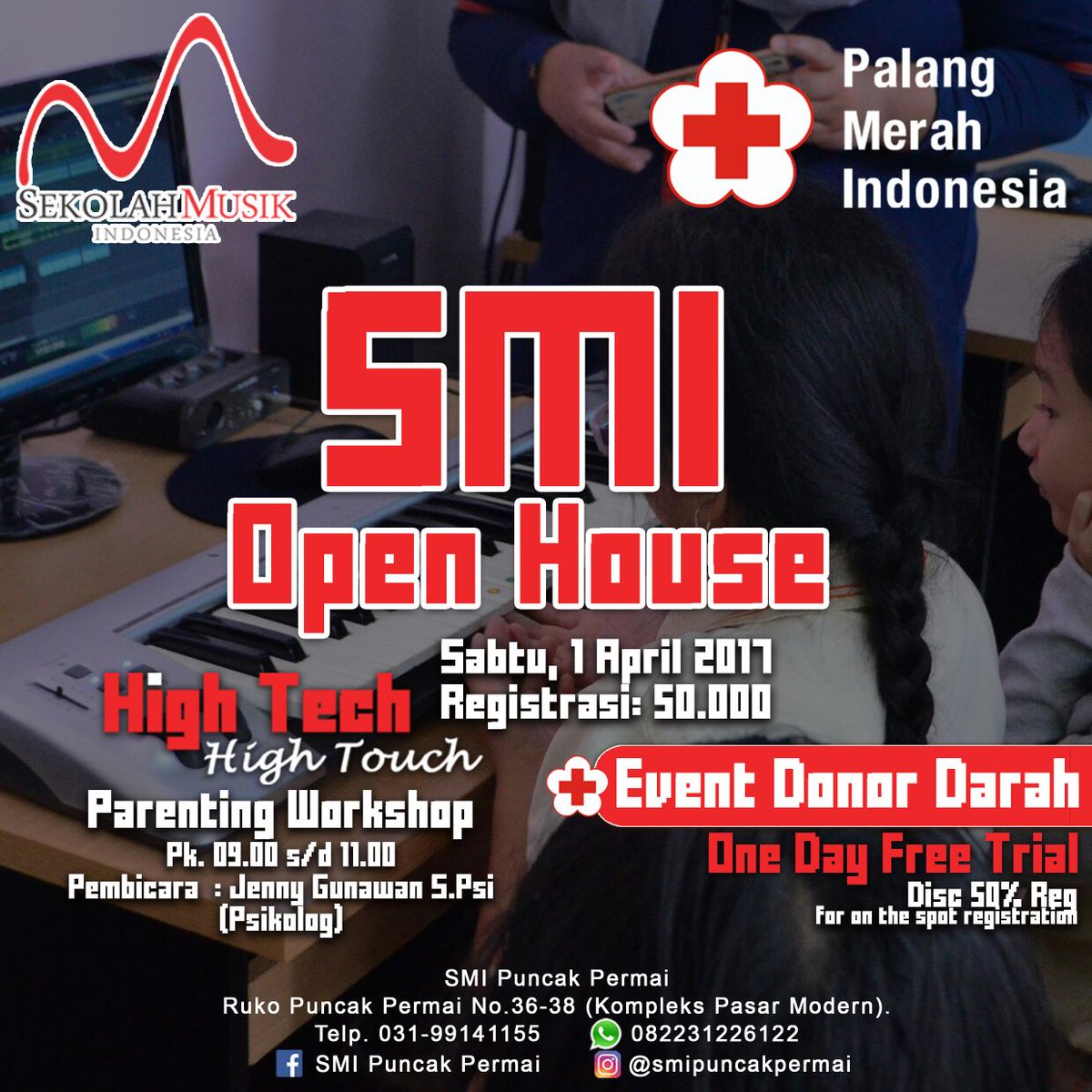 SMI OPEN HOUSE
1Apr 2017
-One Day Free Trial
diskon 50% registrasi!
-Parenting Workshop "High Tech, High Touch" Pk.09.00-11.00
-Donor Darah