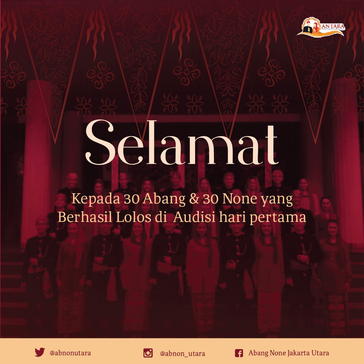 Selamat kepada 30 Abang &amp; 30 None yang Berhasil Lolos di Audisi hari pertama, terus semangat BangNon 🙏🏻