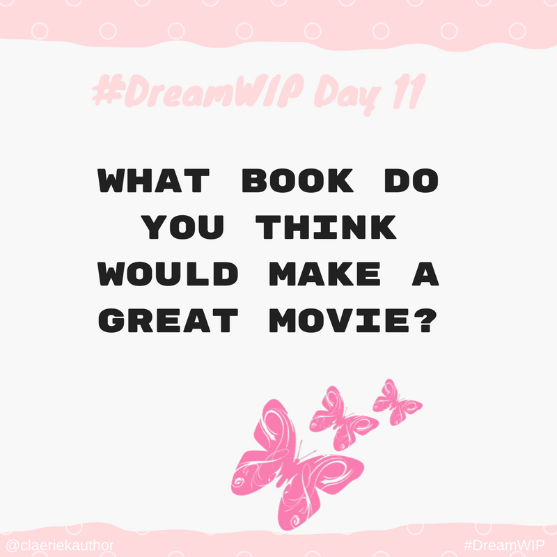 claeriekauthor's tweet photo. #DreamWIP Day 11 | What book would make a great movie? https://t.co/wwPhadmJxq