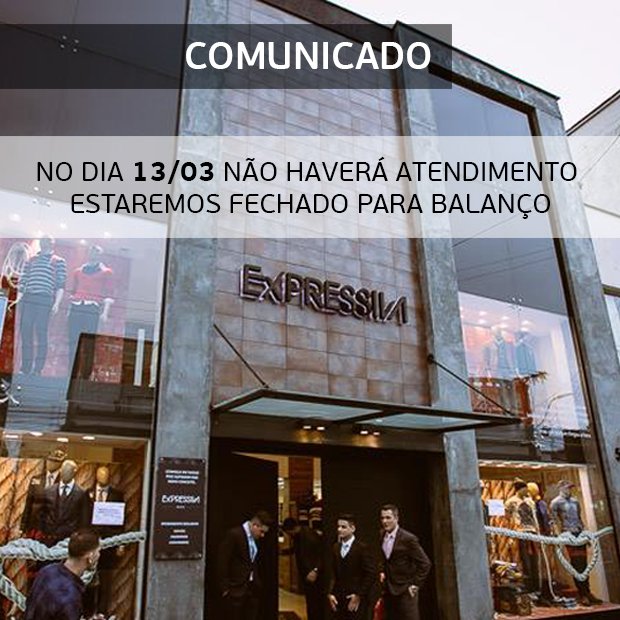 _expressiva's tweet photo. Amigos, Excepcionalmente no dia 13/03 a loja estará fechada para balanço

A partir do dia 14/03 atendimento normal. https://t.co/o1tIvzbACG