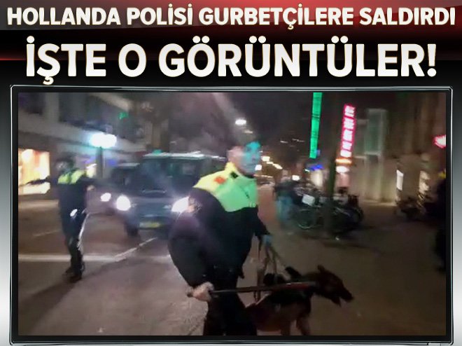 Hollanda polisi gurbetçilere saldırdı... İşte o görüntüler! ow.ly/Syyv309OAoM