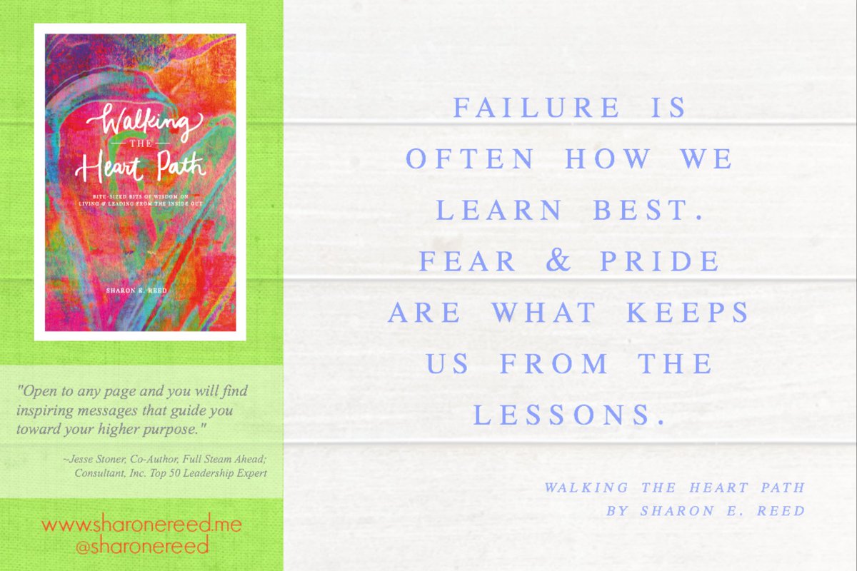 sharonereed's tweet photo. Failure is often how we learn best. Fear & pride keep us from the lessons. #WalkingtheHeartPath #leadership #quote https://t.co/ZKYooCVVvr https://t.co/Lf5UOhXTiR