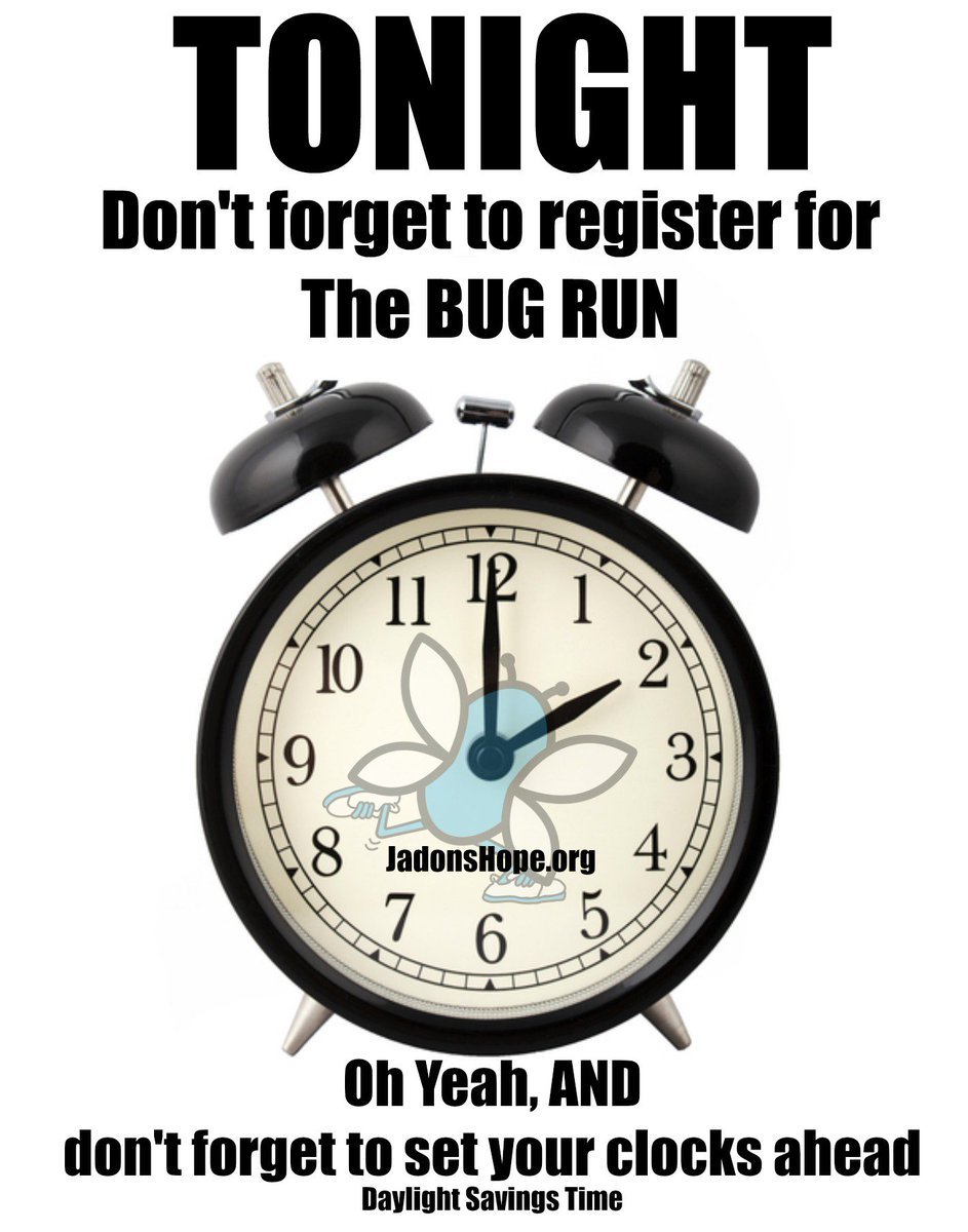 JadonsHope's tweet photo. DON'T FORGET - Tonight is the night to register for The BUG RUN. 
Oh Yeah, also set your clocks ahead.
Register: https://t.co/wOAF1drKUC https://t.co/1FI52zT5OI