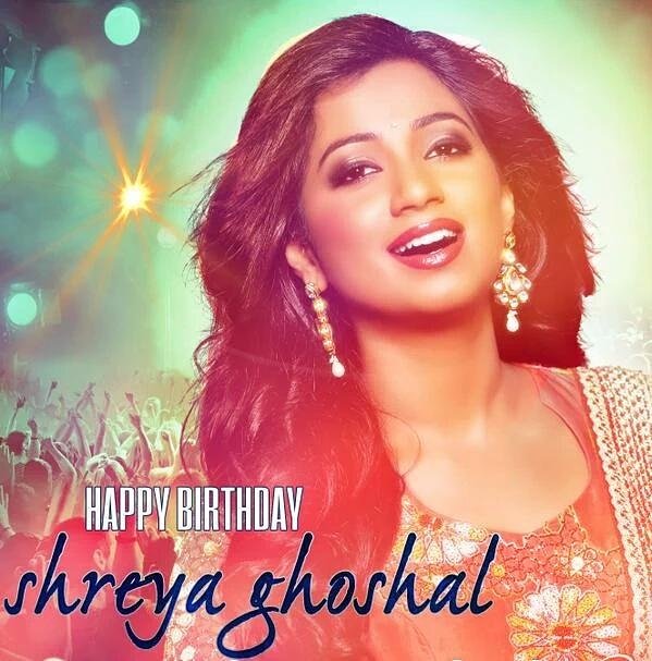 Wish you happy birthday shreya ghoshal 