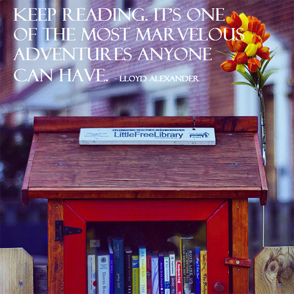 LtlFreeLibrary's tweet photo. "Keep reading. It's one of the most marvelous adventures anyone can have." - Lloyd Alexander #LittleFreeLibrary https://t.co/HB83evUf63